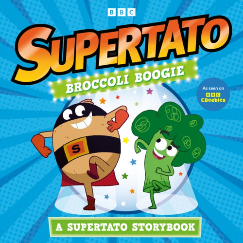 Broccoli Boogie: A Supertato Storybook : As Seen on BBC CBeebies-9781398543218