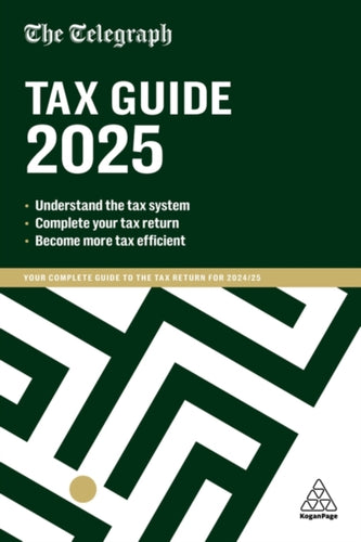 The Telegraph Tax Guide 2025 : Your Complete Guide to the Tax Return for 2024/25-9781398622203