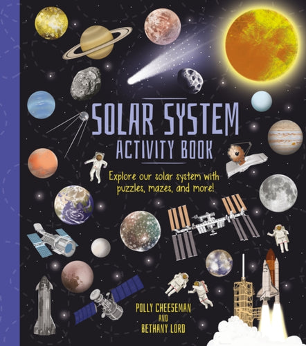 Solar System Activity Book : Explore Our Solar System with Puzzles, Mazes, and More!-9781398826564