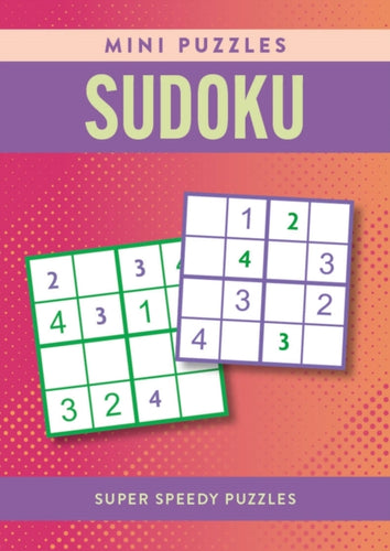 Mini Puzzles Sudoku : Over 130 Super Speedy Puzzles-9781398838017