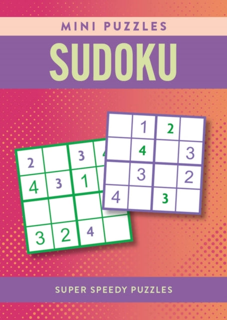 Mini Puzzles Sudoku : Over 130 Super Speedy Puzzles-9781398838017
