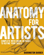 Anatomy for Artists : Complete with Draw-In Pages to Refine Your Skills-9781398839489