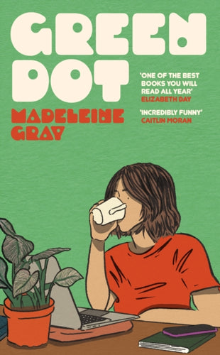 Green Dot : A laugh-out-loud funny and brutally relatable debut novel-9781399612760