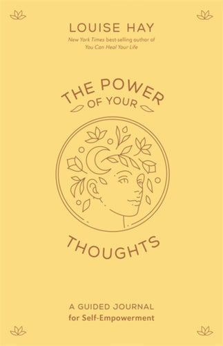 The Power of Your Thoughts : A Guided Journal for Self-Empowerment-9781401972523
