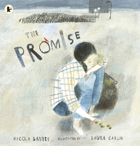 The Promise : An uplifting picture book about hope, resilience and the magic of connecting with nature, perfect for readers 5, 6, 7, 8, 9-9781406355598