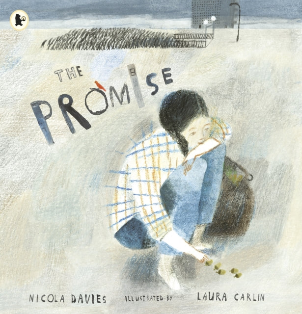 The Promise : An uplifting picture book about hope, resilience and the magic of connecting with nature, perfect for readers 5, 6, 7, 8, 9-9781406355598