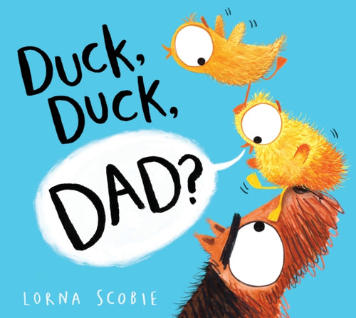 Duck, Duck, Dad? (PB)-9781407192505