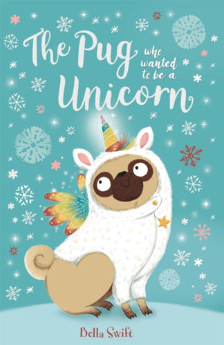The Pug who wanted to be a Unicorn-9781408358337