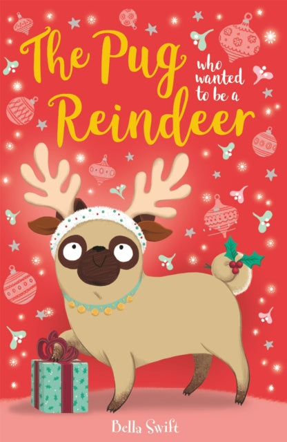 The Pug who wanted to be a Reindeer-9781408360347