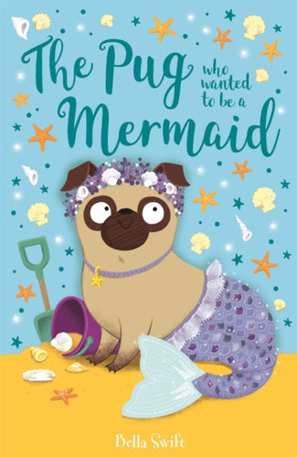 The Pug who wanted to be a Mermaid-9781408360903