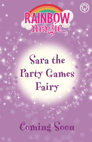 Rainbow Magic: Sara the Party Games Fairy : The Birthday Party Fairies Book 2-9781408369470