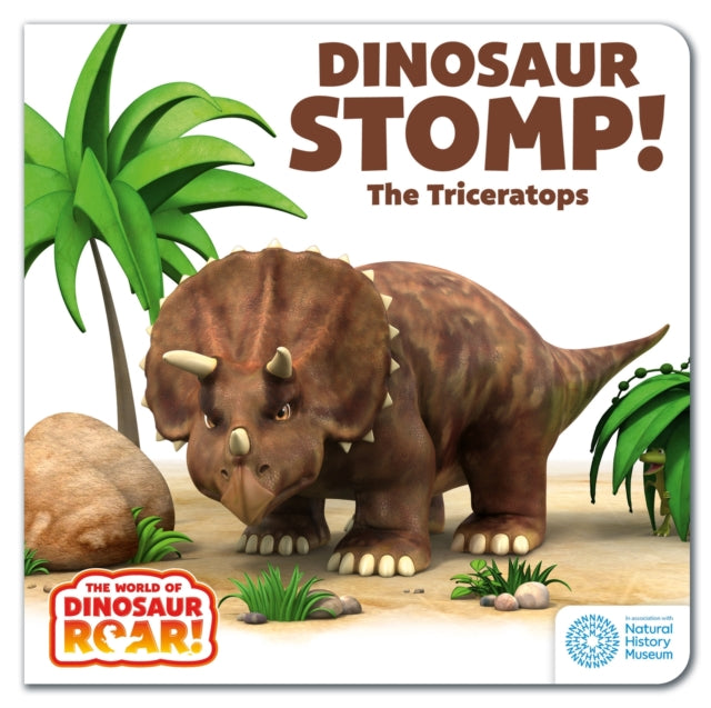 The World of Dinosaur Roar!: Dinosaur Stomp! The Triceratops: Book 4-9781408372722