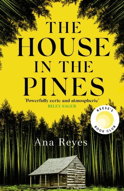 The House in the Pines : A Reese Witherspoon Book Club Pick and New York Times bestseller - a twisty thriller that will have you reading through the night-9781408717707