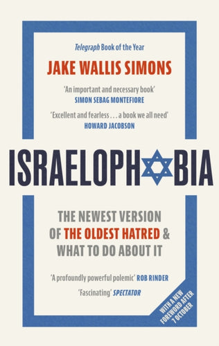 Israelophobia : The Newest Version of the Oldest Hatred and What To Do About It-9781408719275