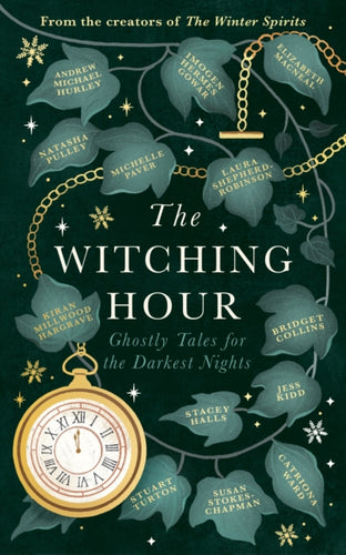 The Witching Hour : From the creators of The Haunting Season and The Winter Spirits comes a spellbinding new collection of original haunted tales-9781408734667