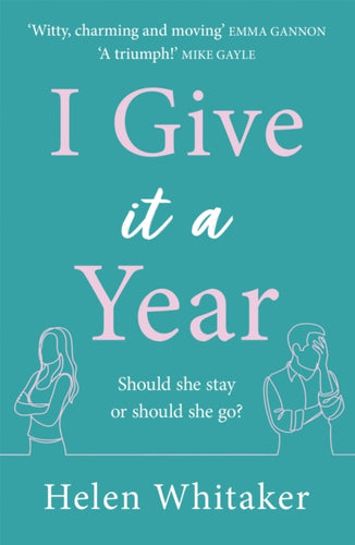 I Give It A Year : A moving and emotional story about love and second chances...-9781409195474