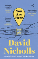 You Are Here by David Nicholls : The Instant Number 1 Sunday Times Bestseller, from the author of One Day - SIGNED COPY PAPERBACK