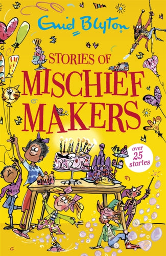 Stories of Mischief Makers : Over 25 stories-9781444965391