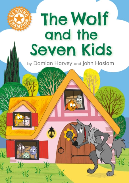 Reading Champion: The Wolf and the Seven Kids : Independent Reading Orange 6-9781445193243