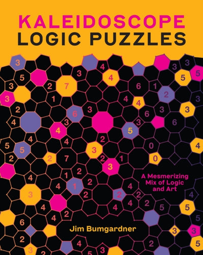 Kaleidoscope Logic Puzzles : A Mesmerizing Mix of Logic and Art-9781454953388