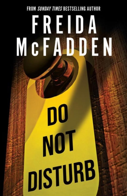 Do Not Disturb : An Addictive Psychological Thriller from the Author of The Housemaid Books-9781464228582