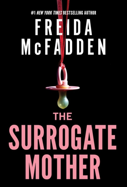 The Surrogate Mother : A Suspenseful Psychological Thriller from the Author of The Housemaid Books-9781464228605