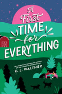 A First Time for Everything : A Young Adult Coming of Age Romance from the Author of The Summer of Broken Rules-9781464245268