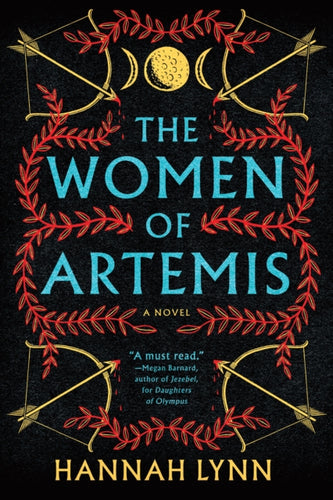 The Women of Artemis : A Gripping Retelling of the Amazons for Fans of Greek Mythology Books-9781464249969