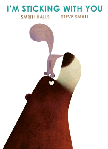 I'm Sticking with You : A funny feel-good classic to fall in love with!-9781471182815