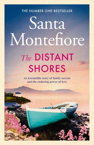 The Distant Shores : Family secrets and enduring love â€“ the irresistible new novel from the Number One bestselling author : 5-9781471197031