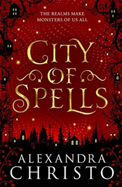 City of Spells (sequel to Into the Crooked Place) by Alexandra Christo