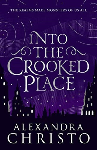 Into The Crooked Place by Alexandra Christo