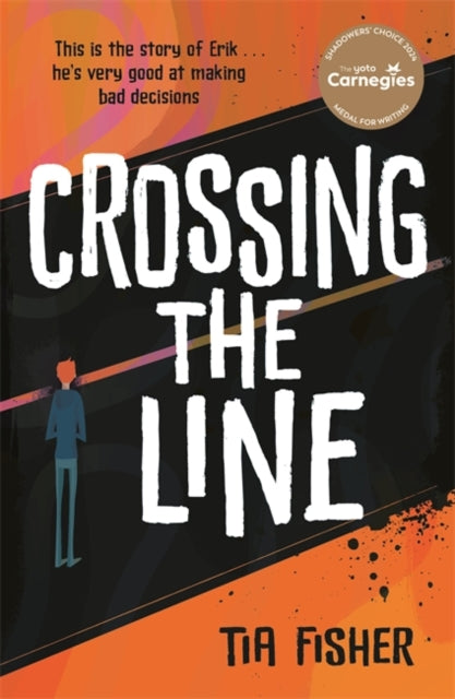Crossing the Line : Winner of the Yoto Carnegie Shadowers' Choice Award-9781471413049