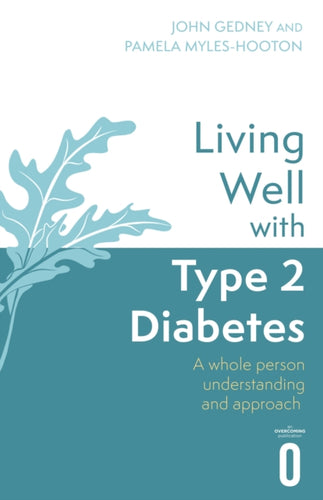 Living Well with Type 2 Diabetes : A Whole Person Understanding and Approach-9781472146014