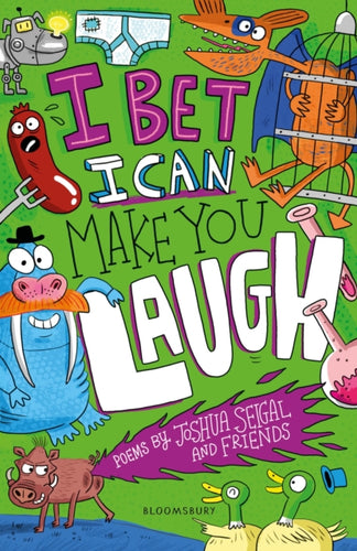 I Bet I Can Make You Laugh : Poems by Joshua Seigal and Friends. WINNER of the Laugh Out Loud Awards-9781472955487