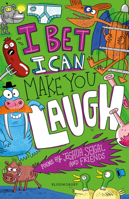 I Bet I Can Make You Laugh : Poems by Joshua Seigal and Friends. WINNER of the Laugh Out Loud Awards-9781472955487