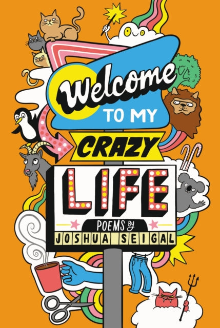 Welcome to My Crazy Life : Poems by the winner of the Laugh Out Loud Award-9781472972729