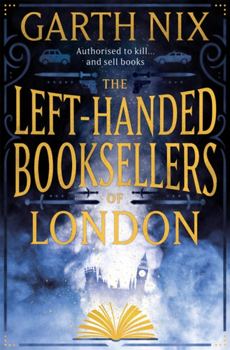 The Left-Handed Booksellers of London : A magical adventure through London bookshops from international bestseller Garth Nix-9781473227781