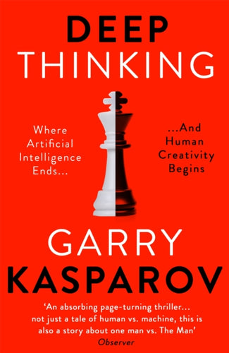 Deep Thinking : Where Machine Intelligence Ends and Human Creativity Begins-9781473653511