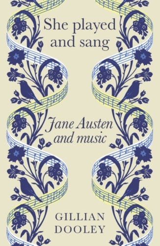 She Played and Sang : Jane Austen and Music-9781526192301
