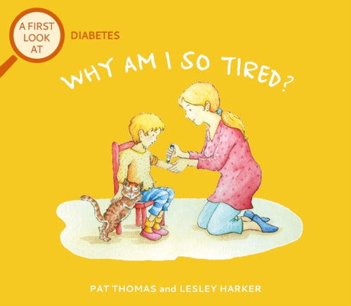 A First Look At: Diabetes: Why am I so tired?-9781526323477