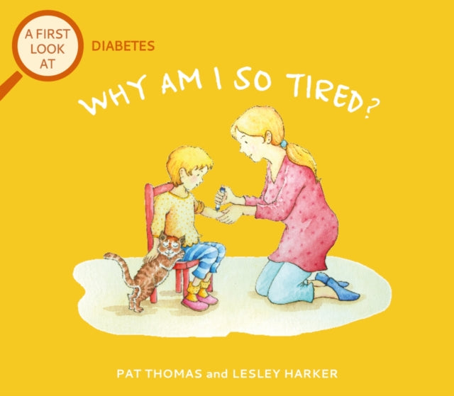A First Look At: Diabetes: Why am I so tired?-9781526323477