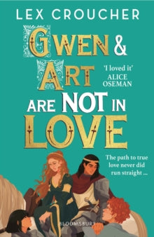 Gwen and Art Are Not in Love : 'An outrageously entertaining take on the fake dating trope' by Lex Croucher (Author)