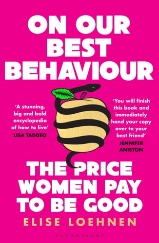 On Our Best Behaviour : The Price Women Pay to Be Good-9781526651945