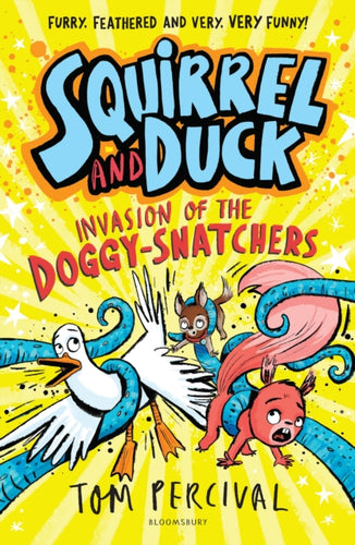 Squirrel and Duck: Invasion of the Doggy-Snatchers-9781526665690