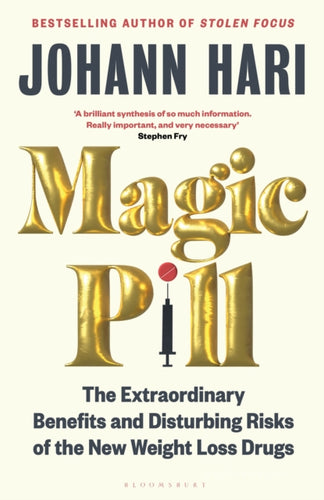Magic Pill : The Extraordinary Benefits and Disturbing Risks of the New Weight Loss Drugs-9781526670151