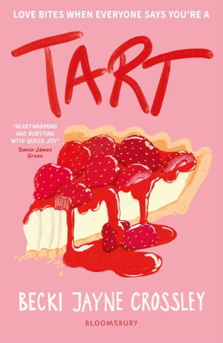 Tart : 'A heartwarming story, bursting with queer joy' - Simon James Green-9781526684455