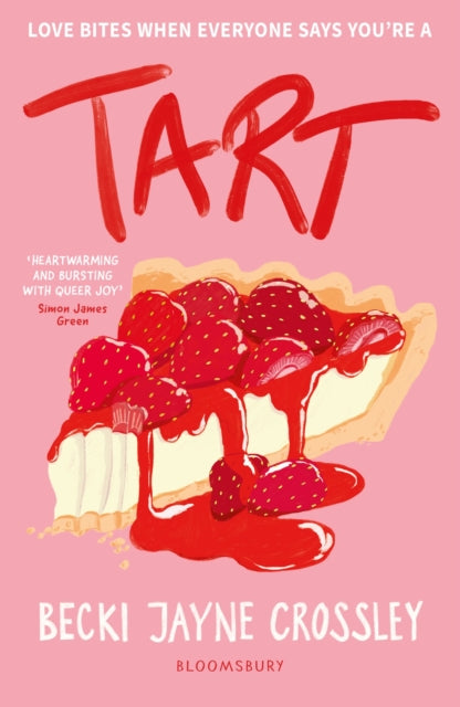 Tart : 'A heartwarming story, bursting with queer joy' - Simon James Green-9781526684455