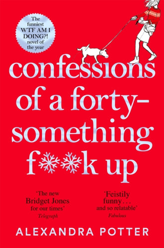 Confessions of a Forty-Something F**k Up : The Funniest WTF AM I DOING? Novel of the Year-9781529022803