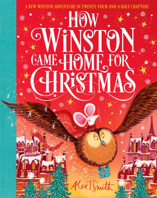 How Winston Came Home for Christmas : A Christmas Story in Twenty-Four-and-a-Half Chapters-9781529041576